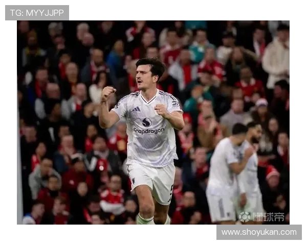 马奎尔伤情无碍曼联续约呼声高